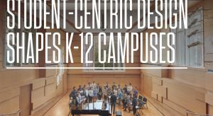 Student-Centric Design Shapes K-12 Campuses