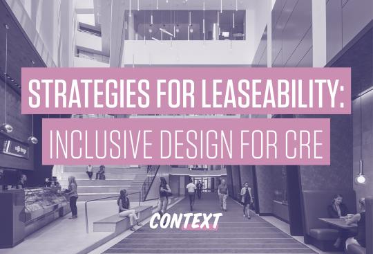 Strategies for Leaseability: Inclusive Design for CRE