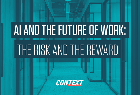 AI and the Future of Work: The Risk and the Reward